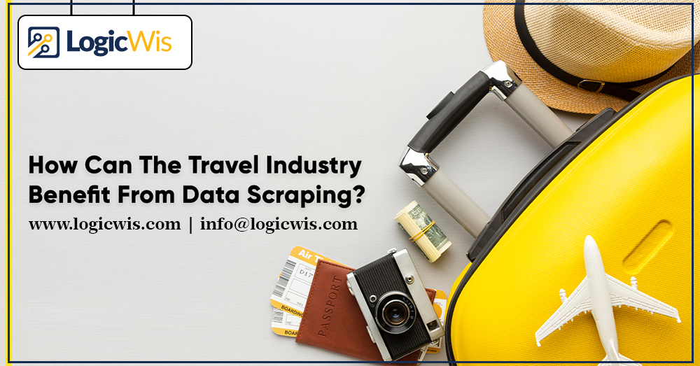 How Can The Travel Industry Benefit From Data Scraping?