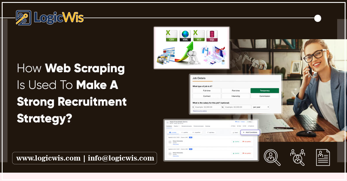 How Web Scraping Is Used To Make A Strong Recruitment Strategy